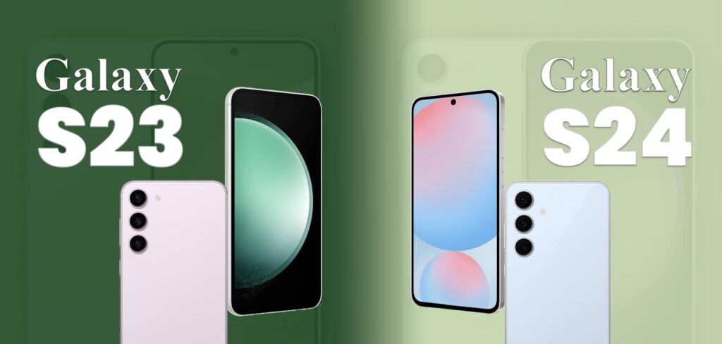 Samsung Galaxy S23 Vs S24